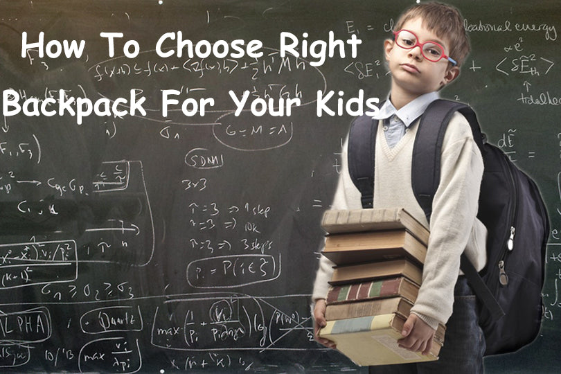 How To Choose Right Backpack For Your Kids?